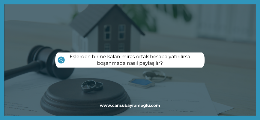 Kadına babasından kalan mirasta kocanın hakkı