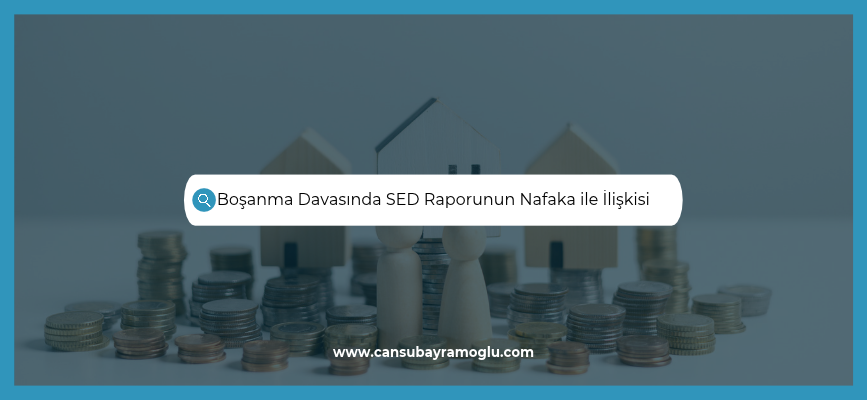 Boşanma Davasında Sed Raporu