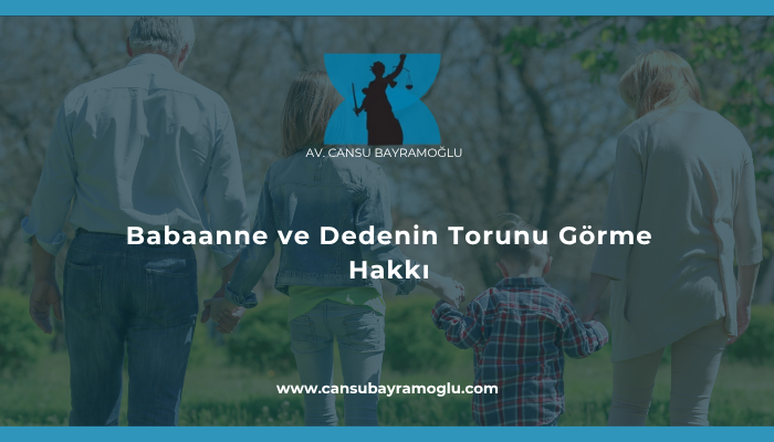 Babaanne ve Dedenin Torunu Görme Hakkı