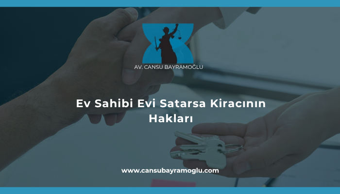 Ev Sahibi Evi Satarsa Kiracının Hakları