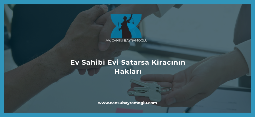 Ev Sahibi Evi Satarsa Kiracının Hakları