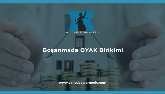 Boşanmada OYAK Birikimi