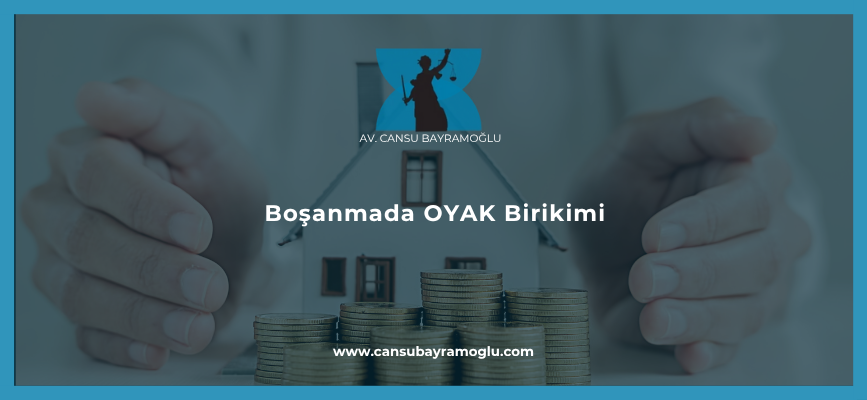 Boşanmada OYAK Birikimi