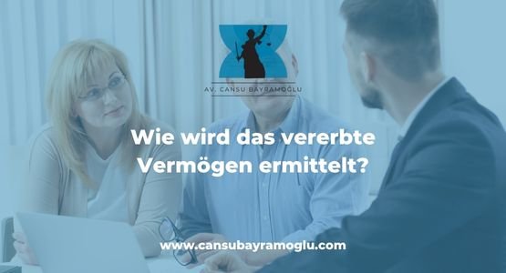 Wie wird das vererbte Vermögen ermittelt
