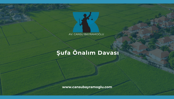 Şufa Önalım Davası