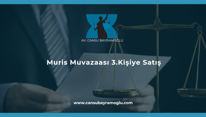 Muris Muvazaası 3.Kişiye Satış