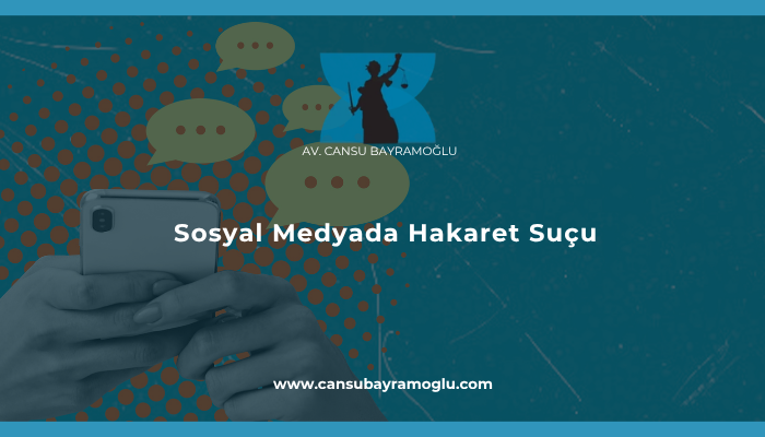 Sosyal Medyada Hakaret Suçu