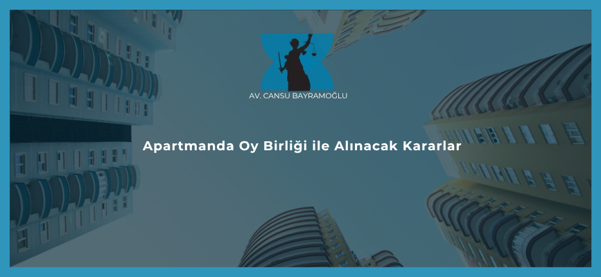 Apartmanda Oy Birliği ile Alınacak Kararlar