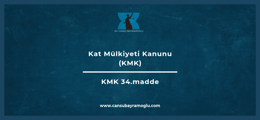 Kat Mülkiyeti Kanunu 34. madde