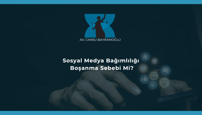 Sosyal Medya Bağımlılığı Boşanma Sebebi Mi?